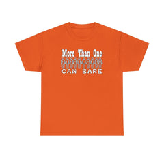 More Than One Can Bare - T-Shirt - Witty Twisters Fashions