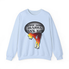 Boys Just Wanna Have Bum - Sweatshirt - Witty Twisters Fashions