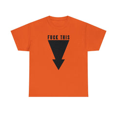 Fuck This - T-Shirt - Witty Twisters Fashions