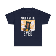 American Pie Eyed - T-Shirt - Witty Twisters Fashions
