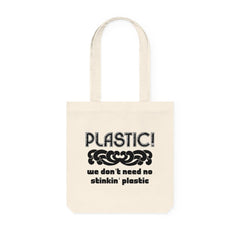 Plastic! We don't need no stinkin' plastic - Woven Tote Bag - Witty Twisters Fashions