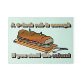 A 6-inch sub is enough if you stuff the salami - Glass Cutting Board - Witty Twisters Fashions