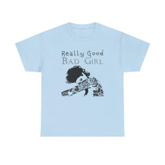 Really Good Bad Girl - T-Shirt - Witty Twisters Fashions