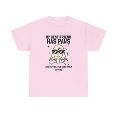 My best friend has paws and he'd better keep them off me - T-Shirt - Witty Twisters Fashions