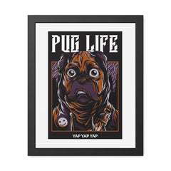 Pug Life - Framed Poster - Witty Twisters Fashions