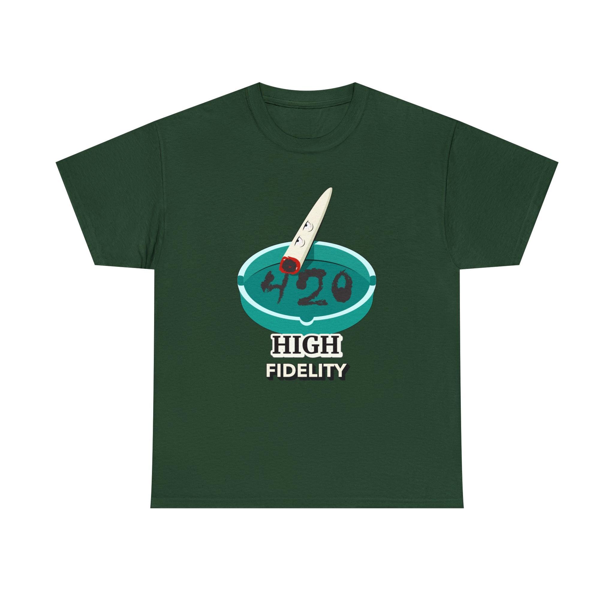 420 High Fidelity - T-Shirt - Witty Twisters Fashions