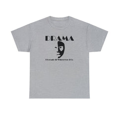 Drama I Create It Wherever I Go - T-Shirt - Witty Twisters Fashions