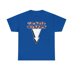 Loaded Weapon - T-Shirt - Witty Twisters Fashions