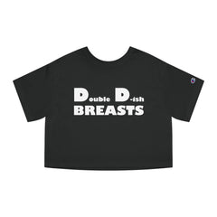 Double D-ish Breasts - Women's Champion Crop Top - Witty Twisters Fashions