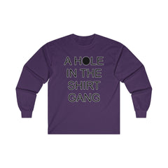 A Hole In The Shirt Gang - Long-Sleeve Tee - Witty Twisters Fashions