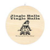 Jingle Balls ... Stinging All The Way - Wood Signs - Witty Twisters Fashions