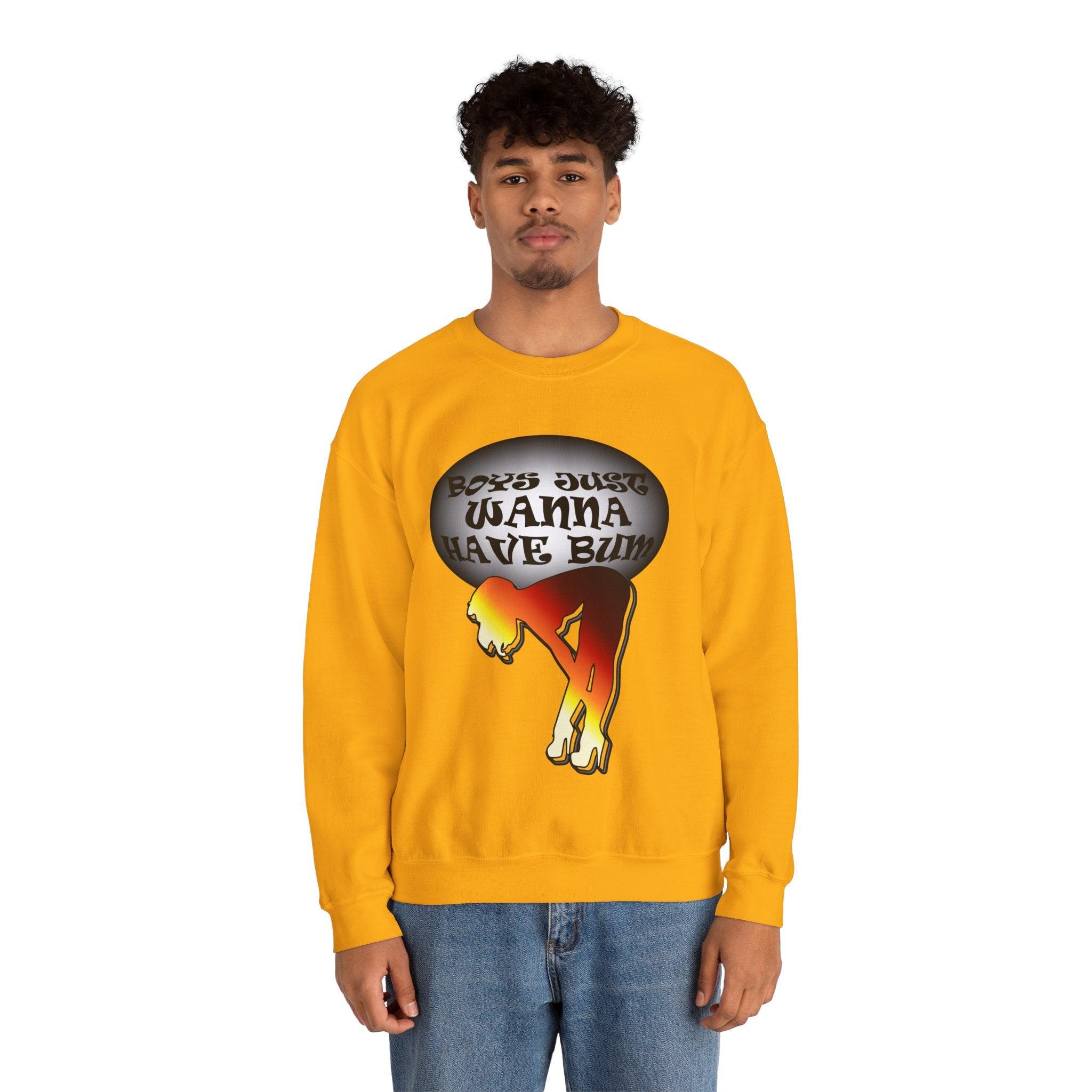 Boys Just Wanna Have Bum - Sweatshirt - Witty Twisters Fashions