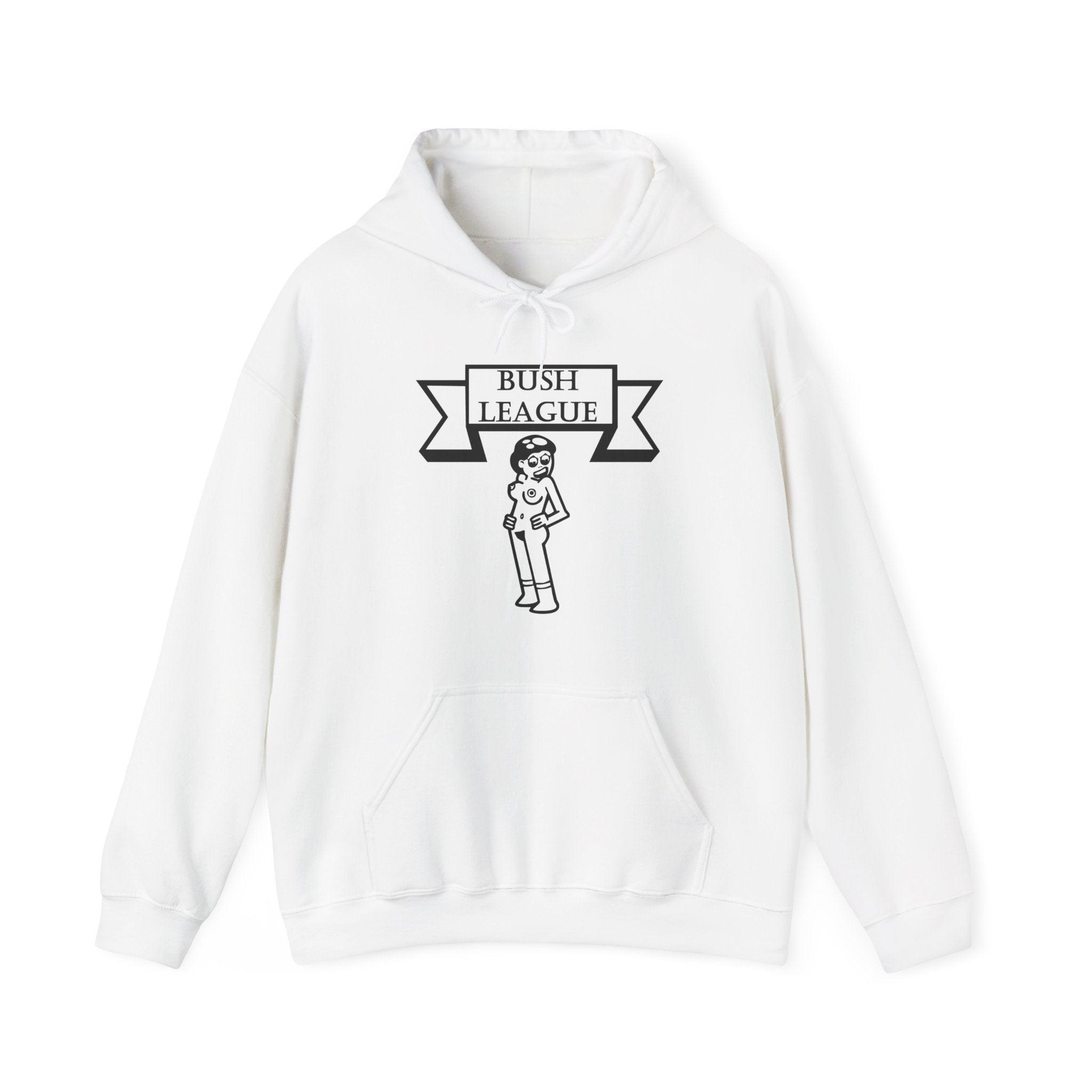 Bush League - Hoodie - Witty Twisters Fashions