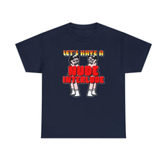 Let's Have A Nude Interlude - T-Shirt - Witty Twisters Fashions