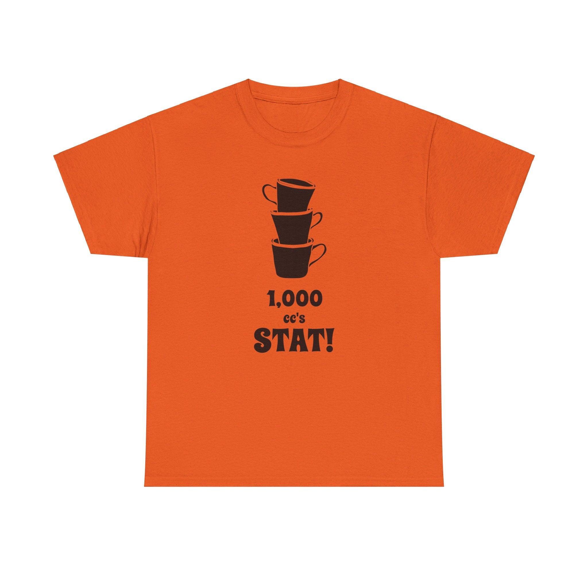 1,000 cc's Stat! - T-Shirt - Witty Twisters Fashions