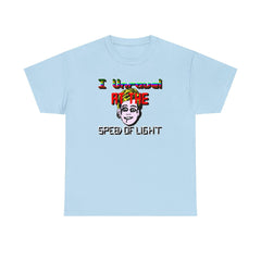 I Unravel At The Speed Of Light - T-Shirt - Witty Twisters Fashions