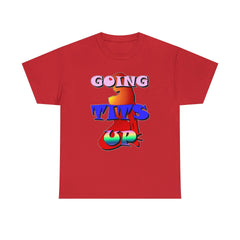 Going Tits Up - T-Shirt - Witty Twisters Fashions