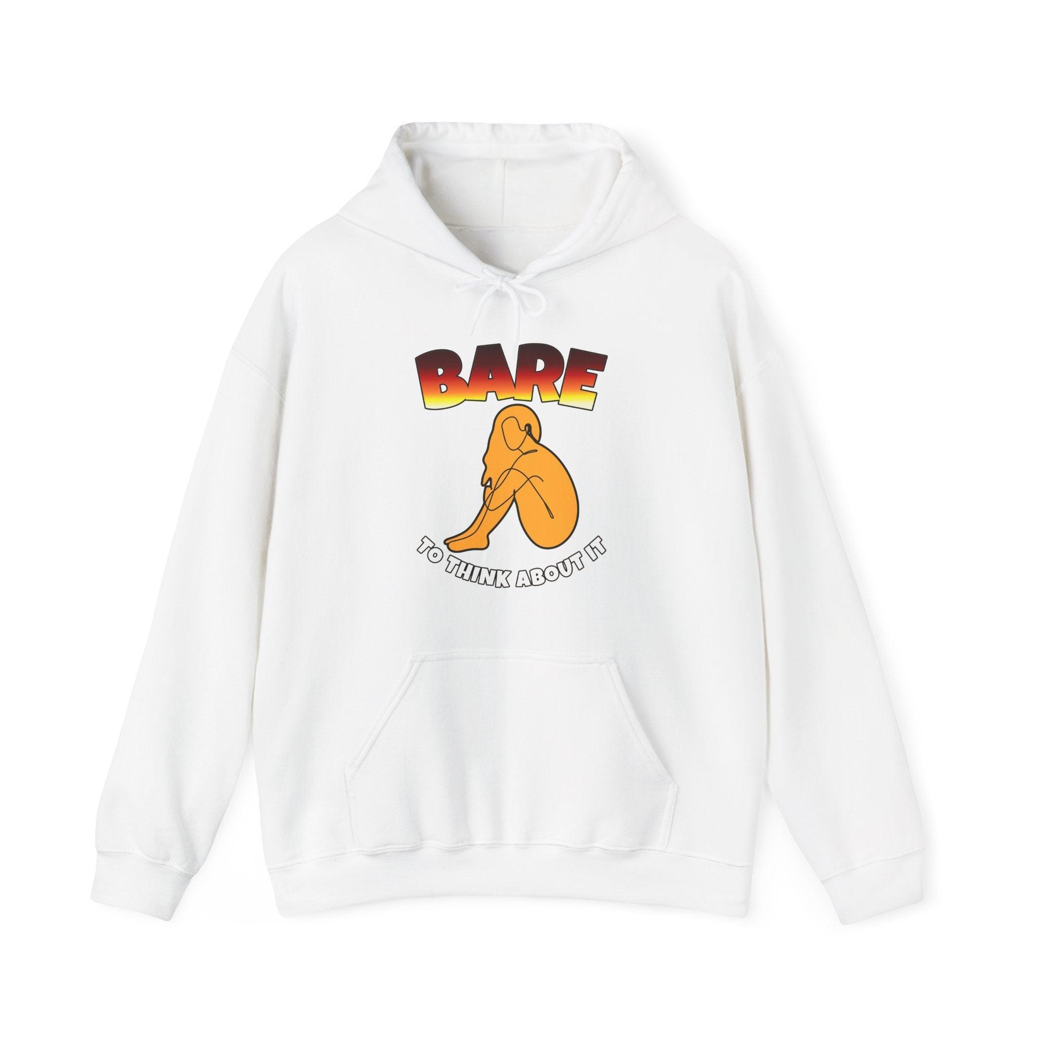 Bare to think about it - Hoodie - Witty Twisters Fashions