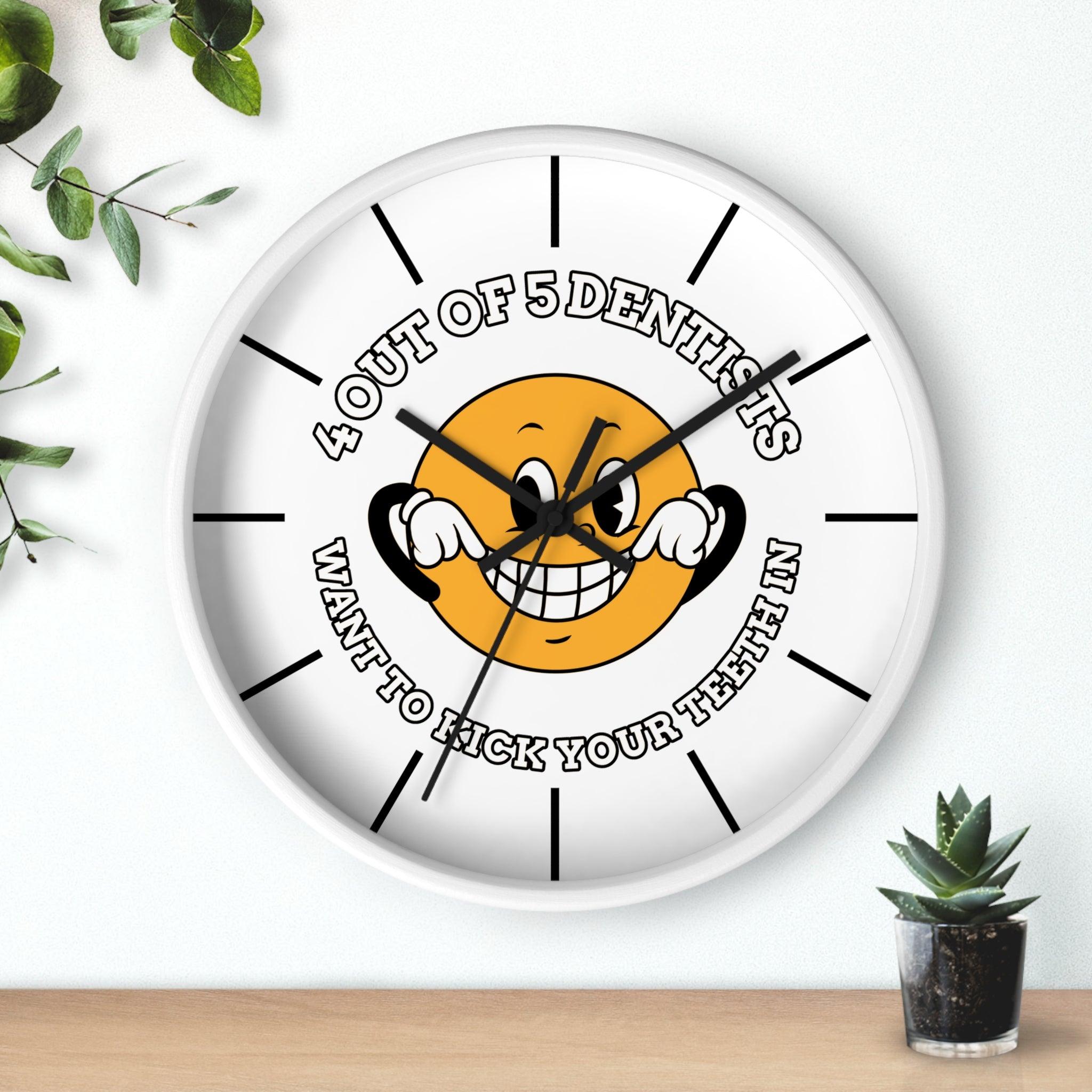 4 out of 5 dentists want to kick your teeth in - Wall Clock - Witty Twisters Fashions