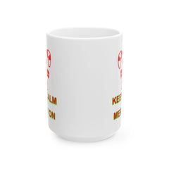 Keep Calm and Merry On - Ceramic Coffee Mug 11oz, 15oz - Witty Twisters Fashions