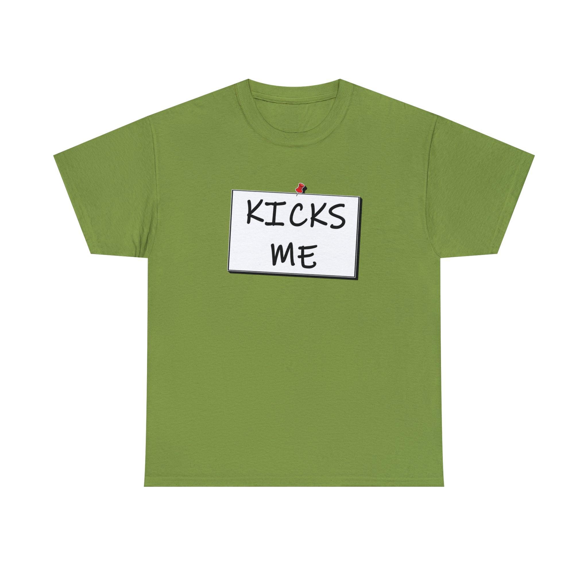 Kicks Me - T-Shirt - Witty Twisters Fashions