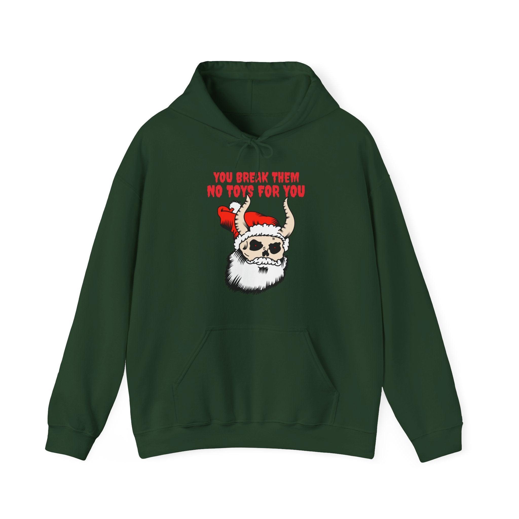 You break them No toys for you - Hoodie - Witty Twisters Fashions