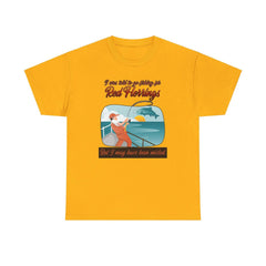 I was told to go fishing for Red Herrings But I may have been misled. - T-Shirt - Witty Twisters Fashions