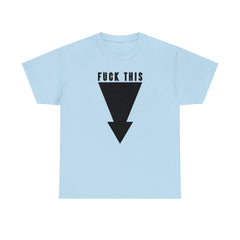 Fuck This - T-Shirt - Witty Twisters Fashions