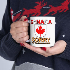 Canada Sorry for the Inconvenience - Ceramic Coffee Mug 11oz, 15oz - Witty Twisters Fashions