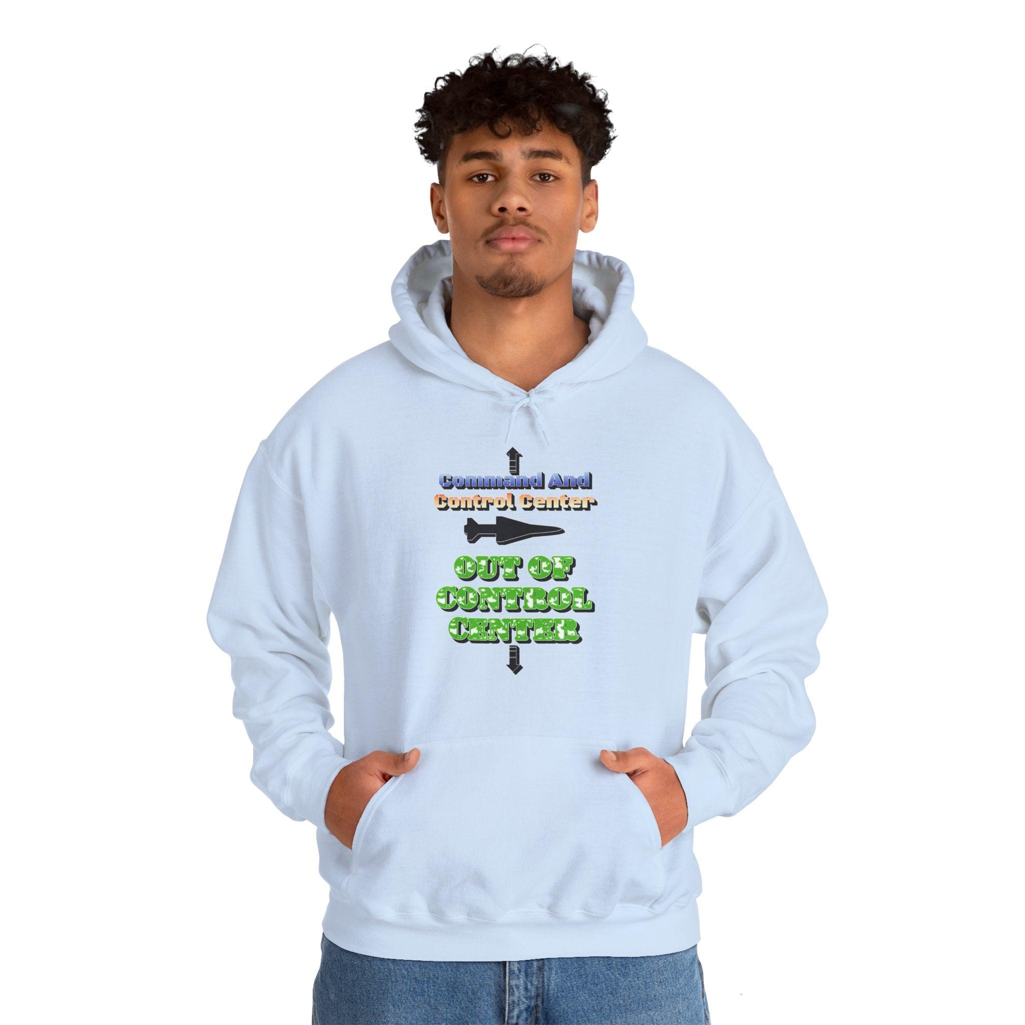 Command And Control Center Out Of Control Center - Hoodie - Witty Twisters Fashions