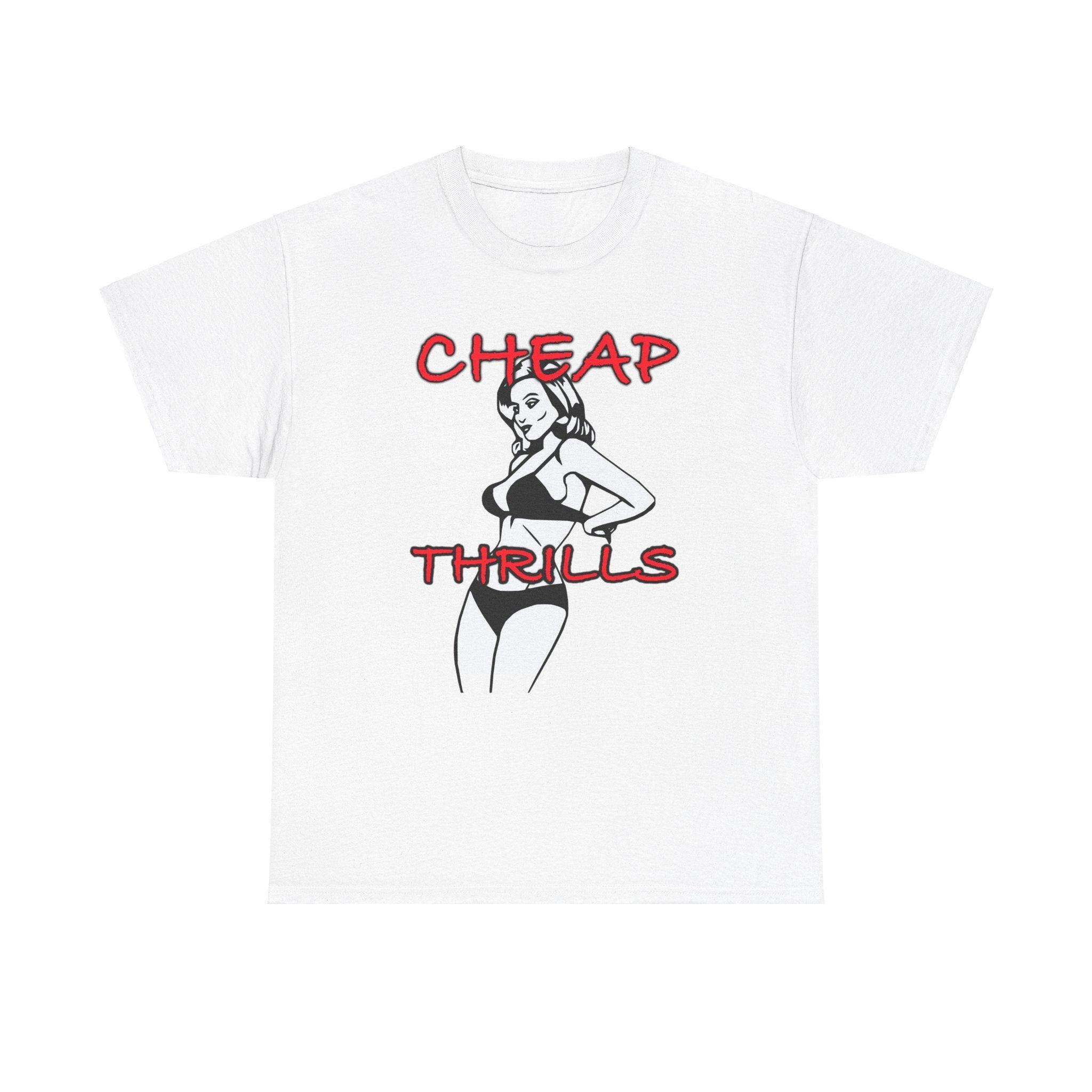 Cheap Thrills - T-Shirt - Witty Twisters Fashions