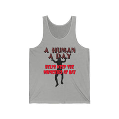 A Human A Day Helps Keep The Munchies at Bay - Tank Top - Witty Twisters Fashions