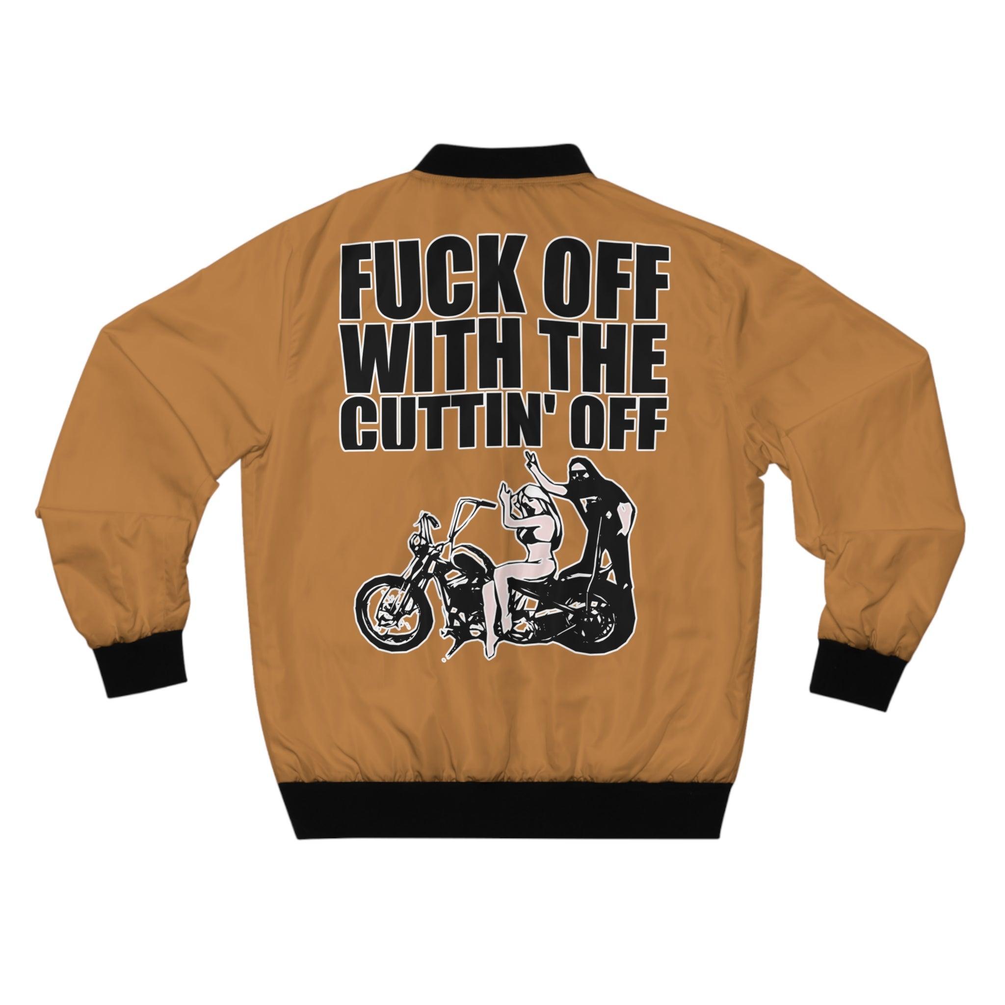 Fuck off with the cuttin' off - Men's Bomber Jacket - Witty Twisters Fashions