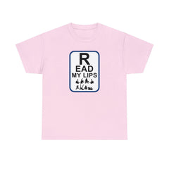 Read My Lips - T-Shirt - Witty Twisters Fashions