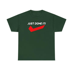 Just Done It! - T-Shirt - Witty Twisters Fashions