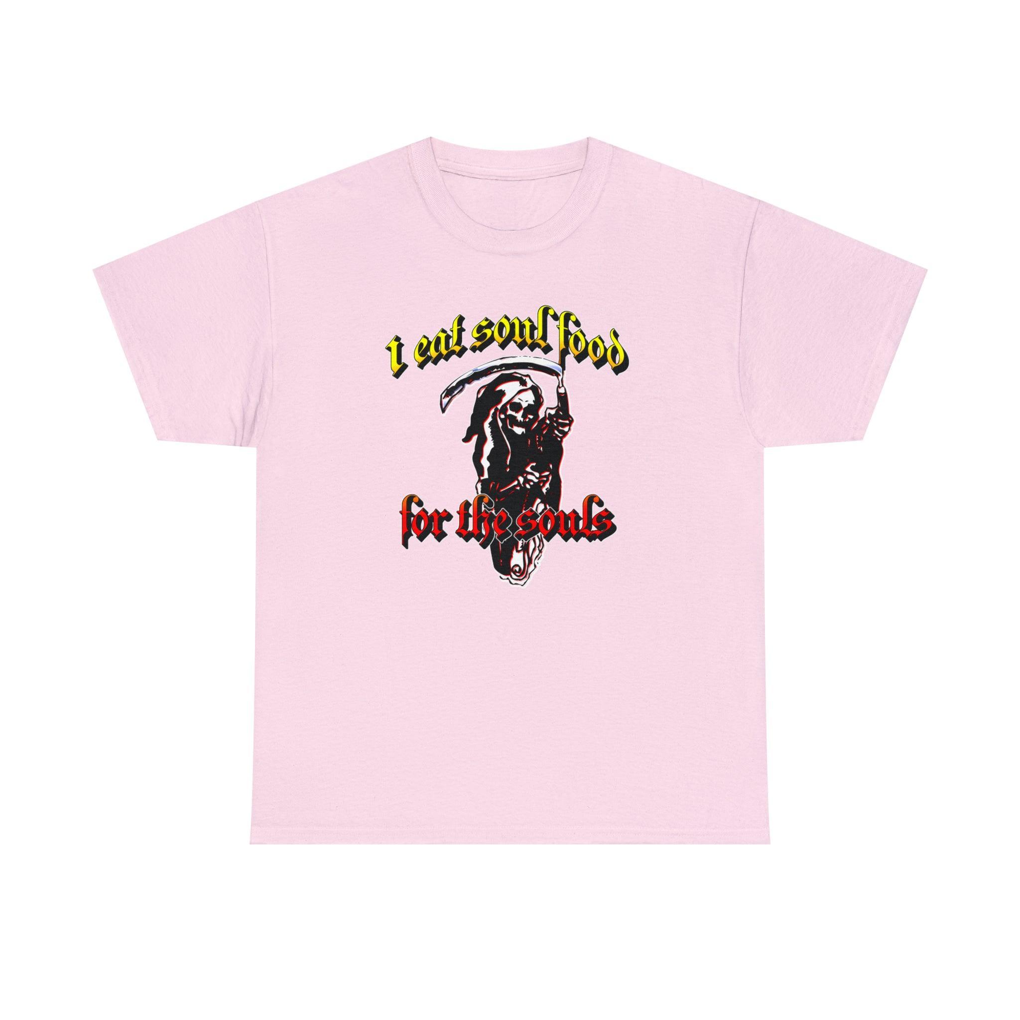 I eat soul food for the souls - T-Shirt - Witty Twisters Fashions