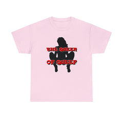 The Queen Of Queef - T-Shirt - Witty Twisters Fashions