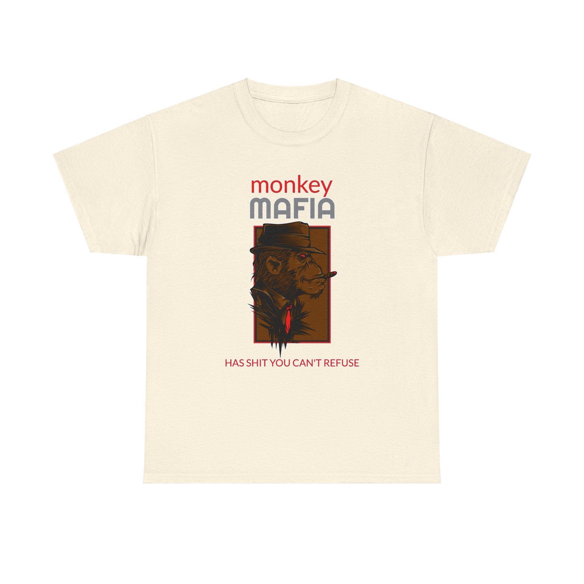 Monkey Mafia has shit you can't refuse - T-Shirt - Witty Twisters Fashions