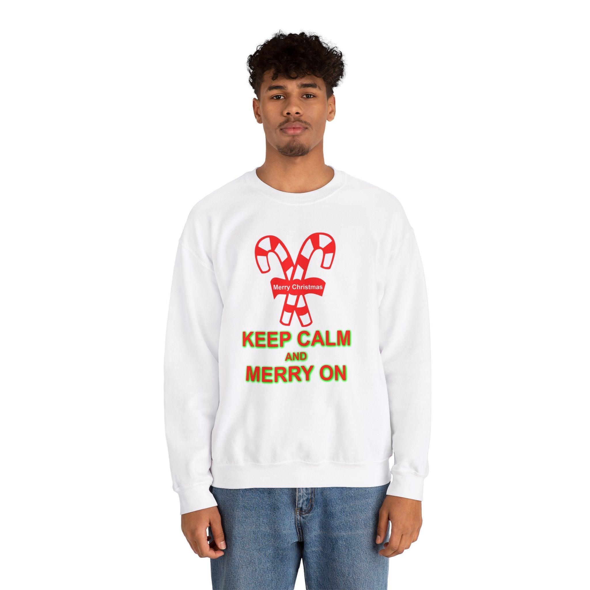 Keep Calm and Merry On - Sweatshirt - Witty Twisters Fashions