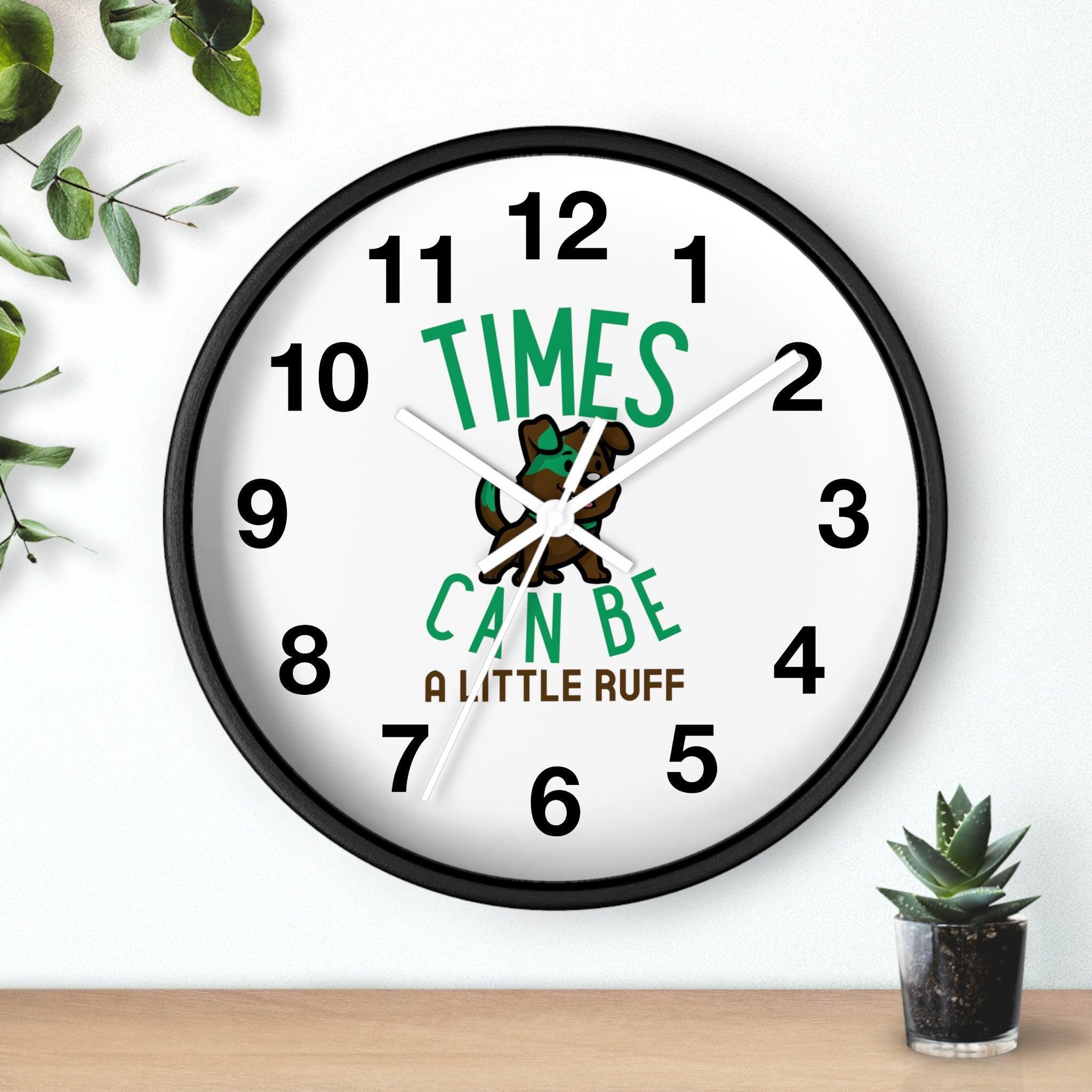 Times can be a little ruff - Wall Clock - Witty Twisters Fashions