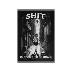 Shit is about to go down - Photo Block - Witty Twisters Fashions