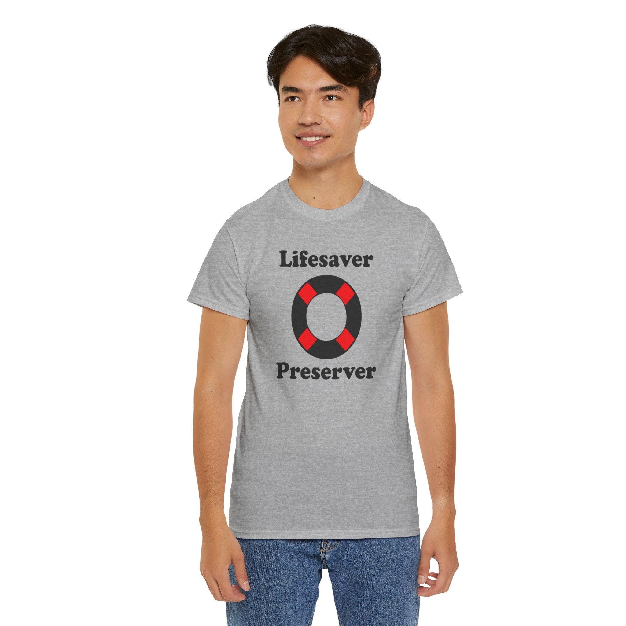 Lifesaver Preserver - T-Shirt - Witty Twisters Fashions