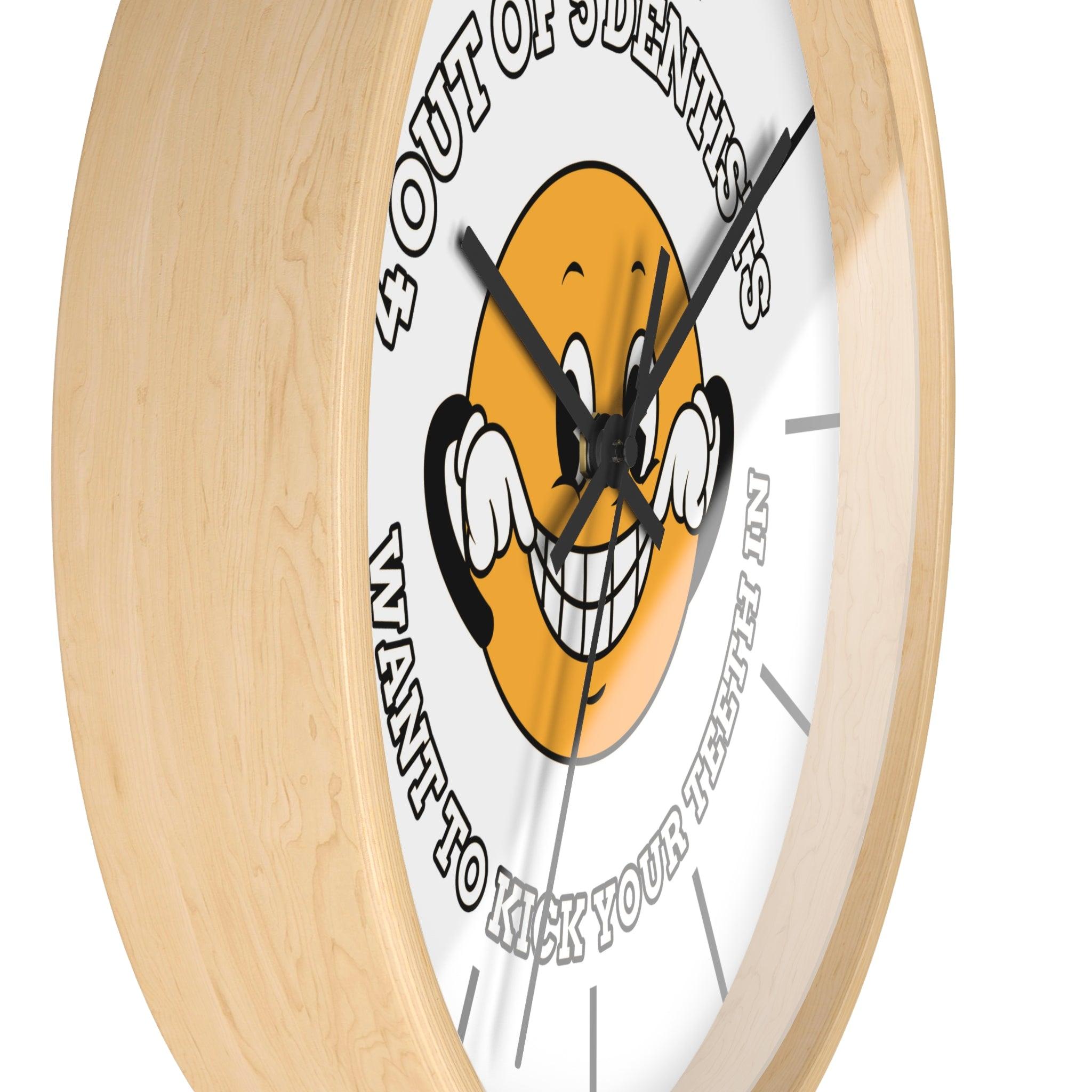 4 out of 5 dentists want to kick your teeth in - Wall Clock - Witty Twisters Fashions
