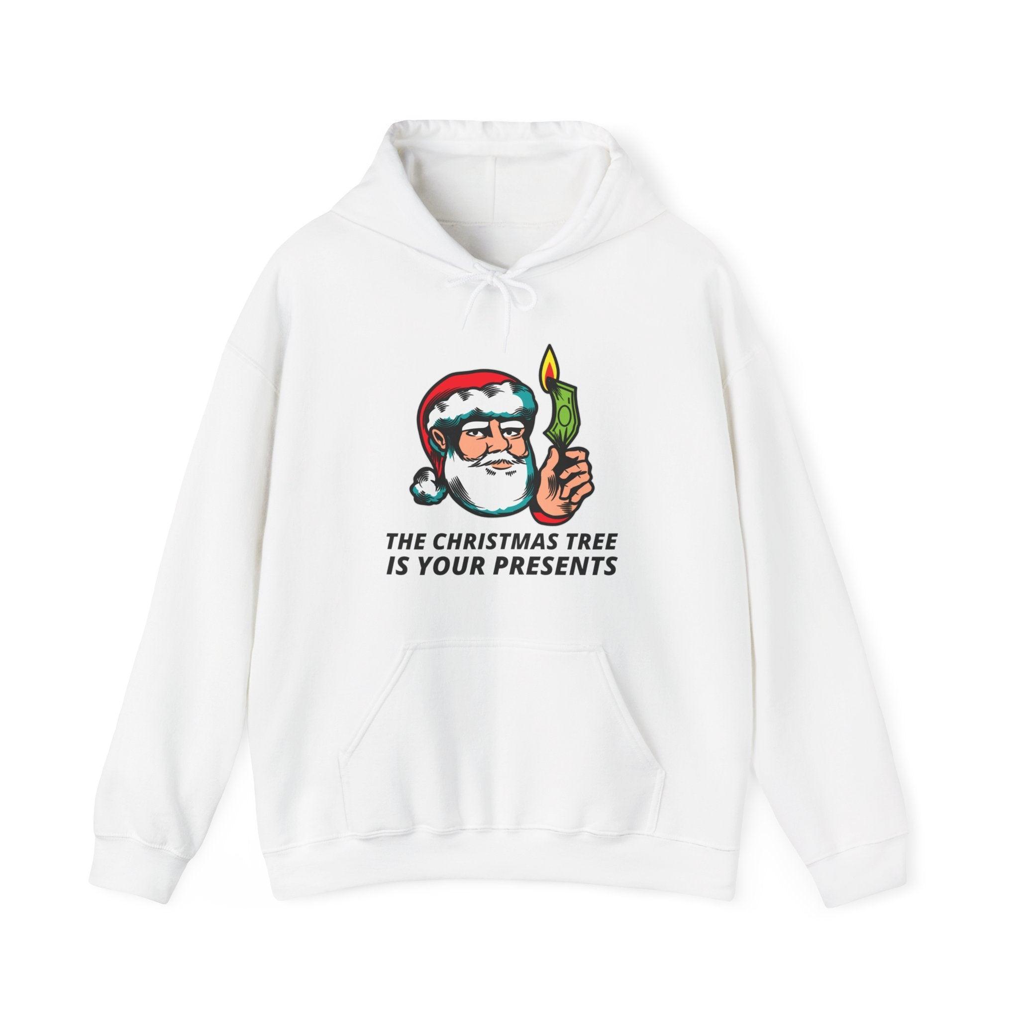 The Christmas tree is your presents - Hoodie - Witty Twisters Fashions