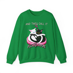 And they call it pussy love - Sweatshirt - Witty Twisters Fashions
