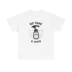 Go take a hike - T-Shirt - Witty Twisters Fashions