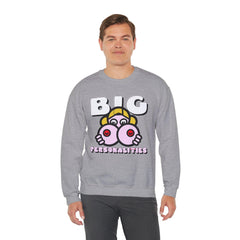 Big Personalities - Sweatshirt - Witty Twisters Fashions