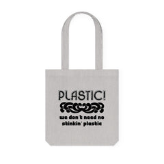 Plastic! We don't need no stinkin' plastic - Woven Tote Bag - Witty Twisters Fashions