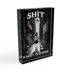 Shit is about to go down - Photo Block - Witty Twisters Fashions