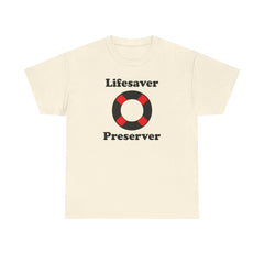 Lifesaver Preserver - T-Shirt - Witty Twisters Fashions